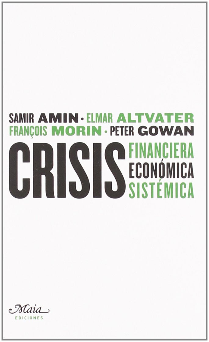 Amin, S: Crisis financiera, económica, sistémica Learning & Reference