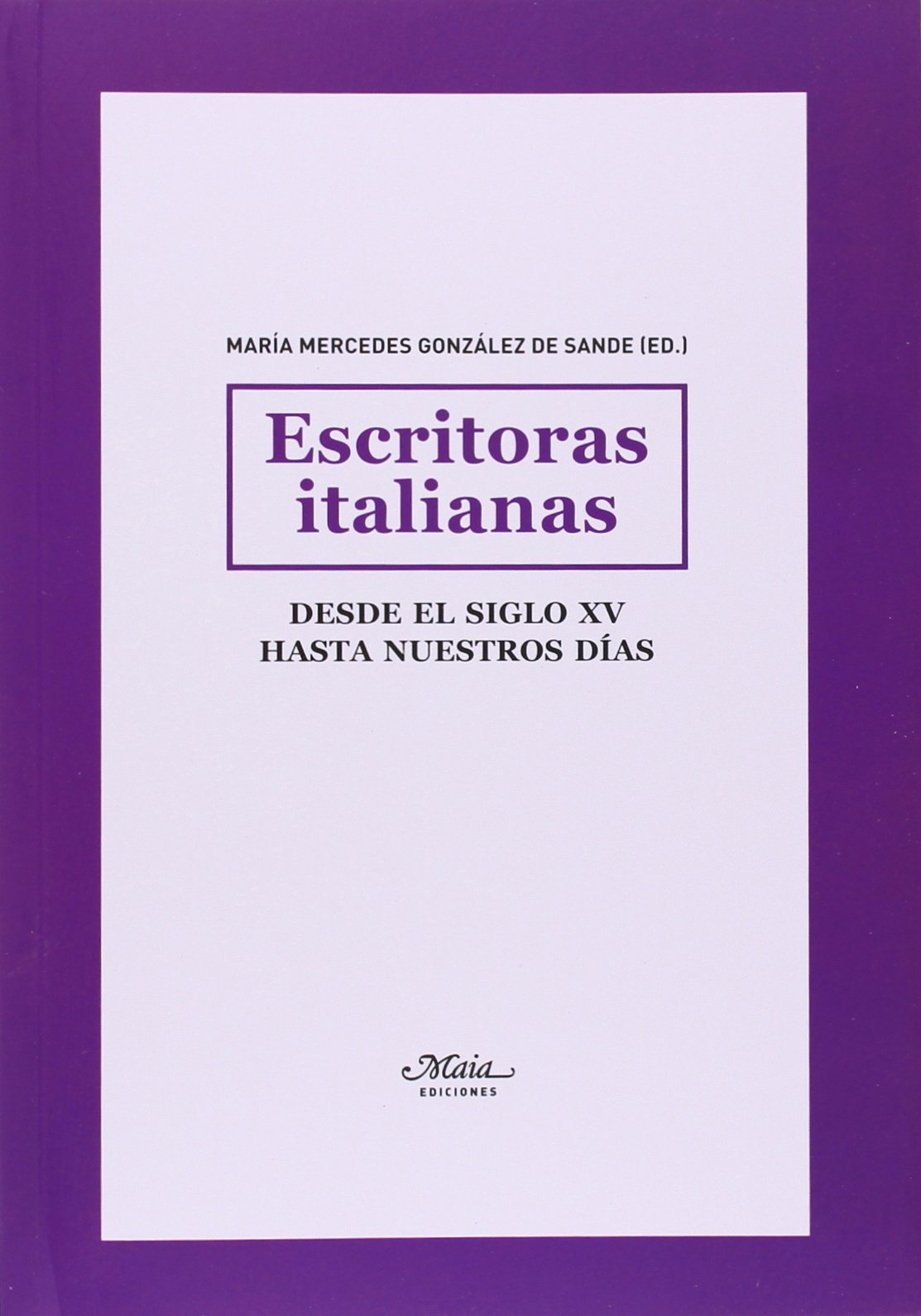 Escritoras italianas : desde el siglo XV hasta nuestros días Contemporary literature
