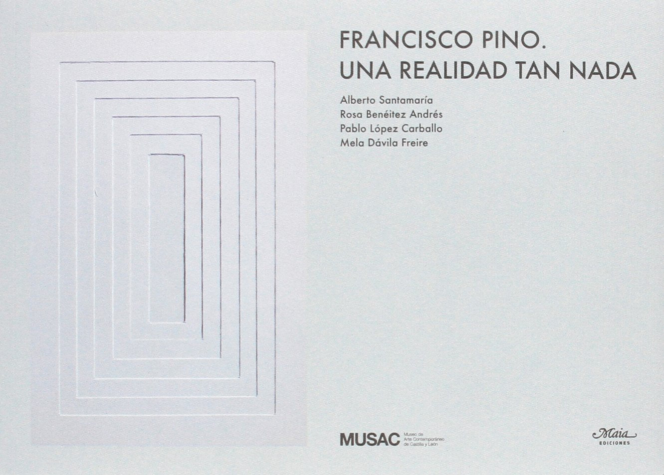 Francisco Pino. Una realidad tan nada Education