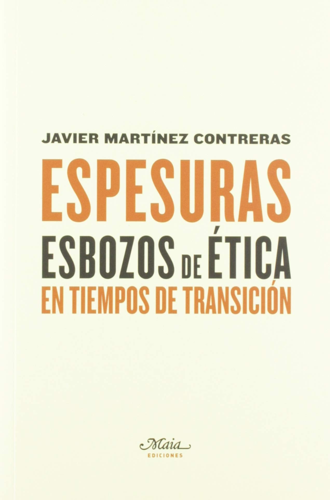 Espesuras: Esbozos de ética en tiempos de transición (Claves para comprender la filosofía) Books