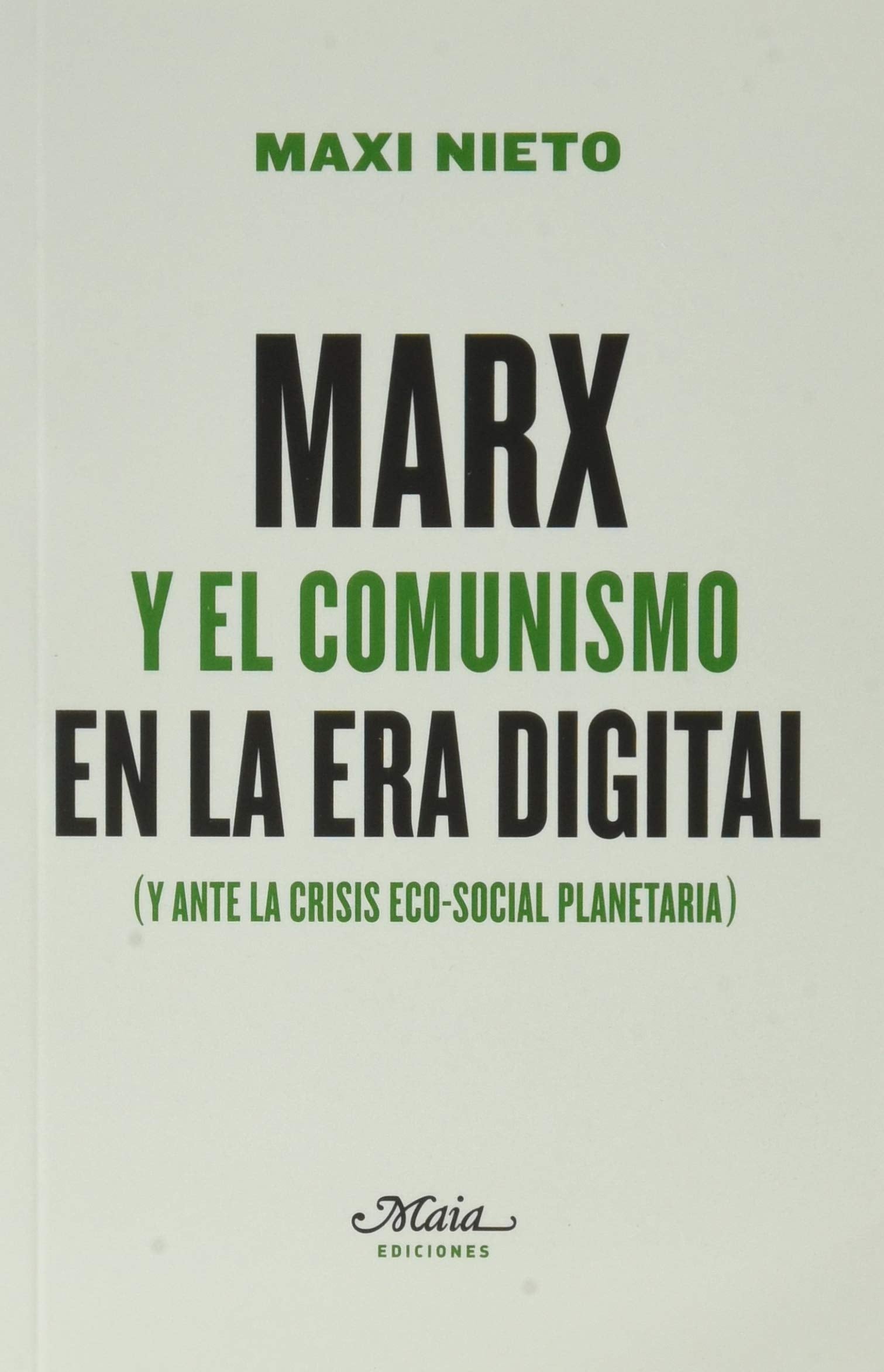 Marx y el comunismo en la era digital: (y ante la crisis eco-social planetaria) (Claves para comprender la economía) Business, Finance & Career