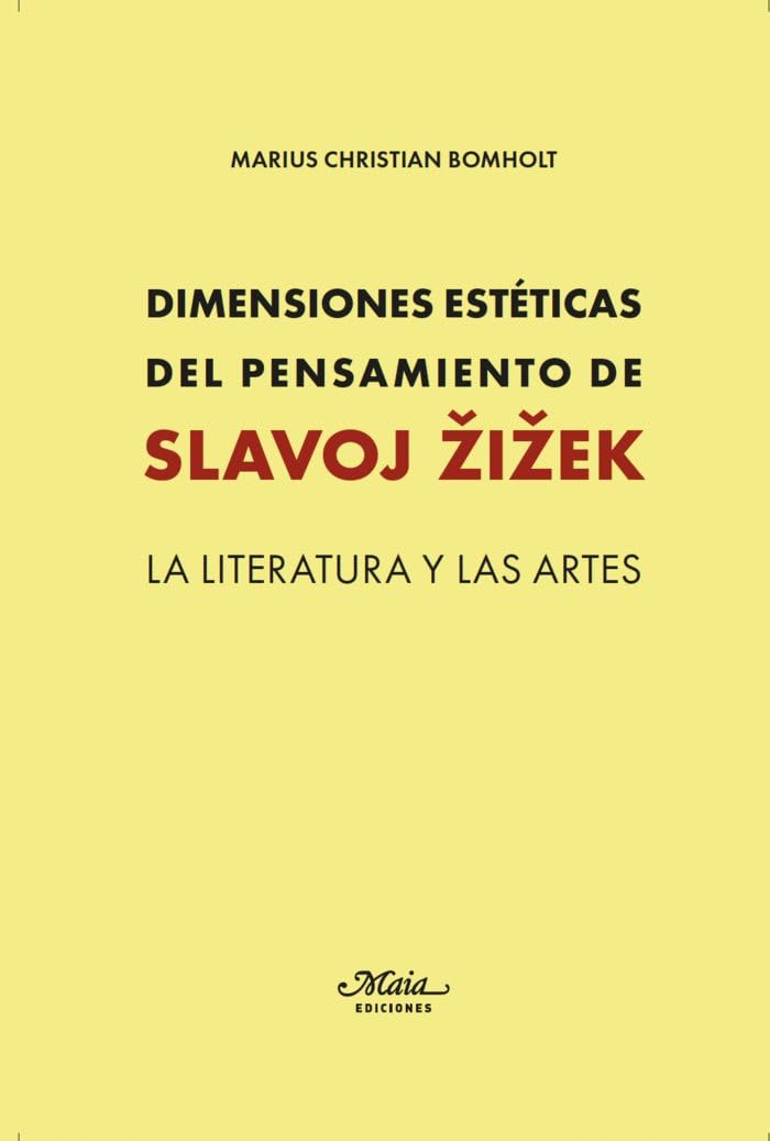 Dimensiones estéticas del pensamiento de Slavoj Zizek: La literatura y las artes Books