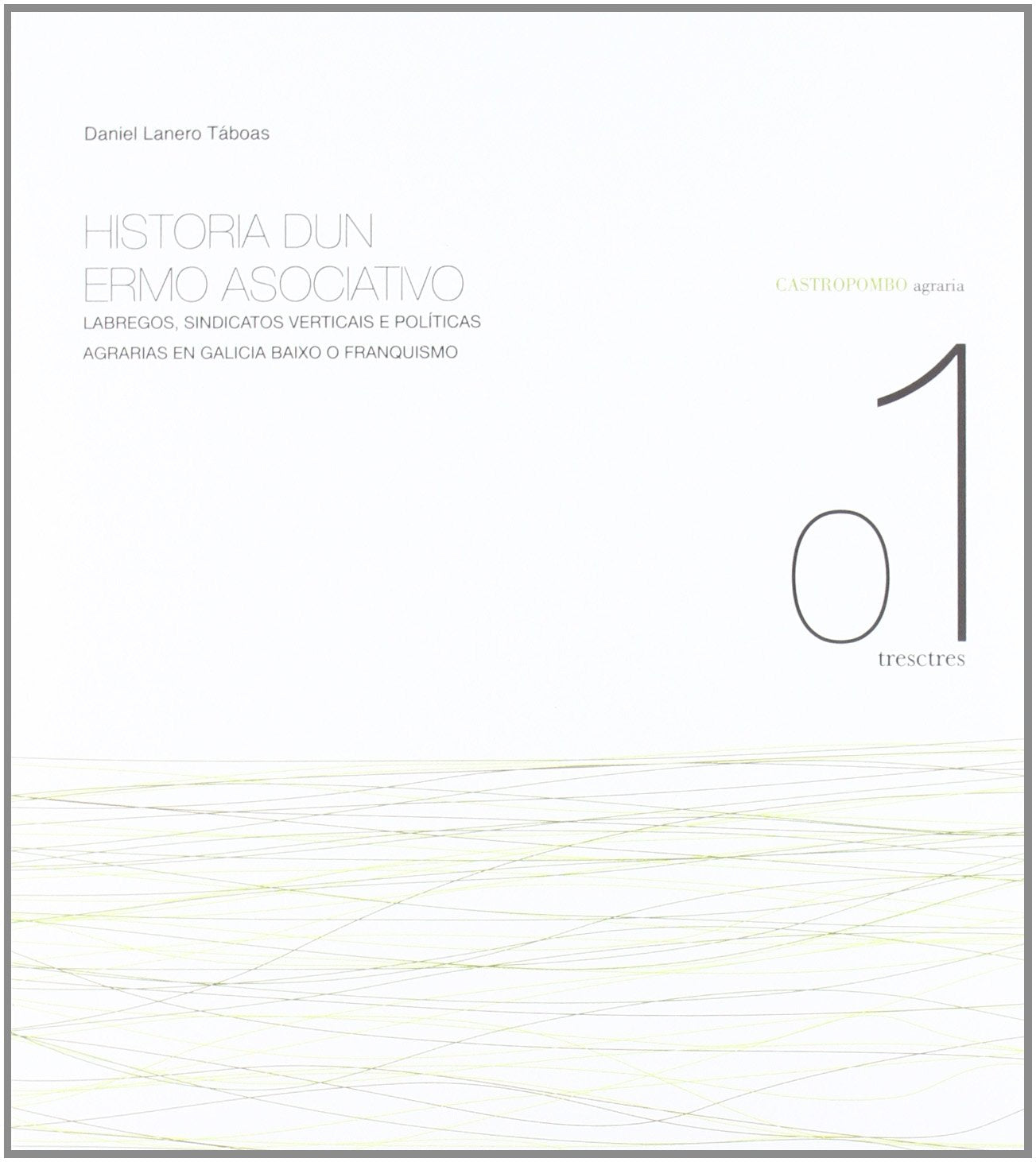Historia dun ermo asociativo - labregos, sindicatos book