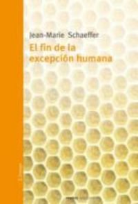 Schaeffer, J: Fin de la excepción humana book