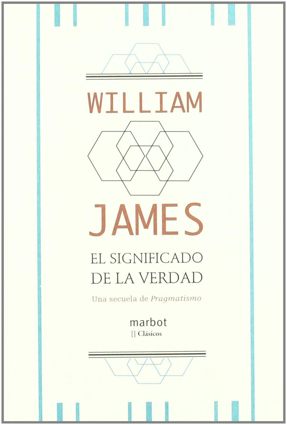 El significado de la verdad : una secuela de "pragmatismo" Learning & Reference
