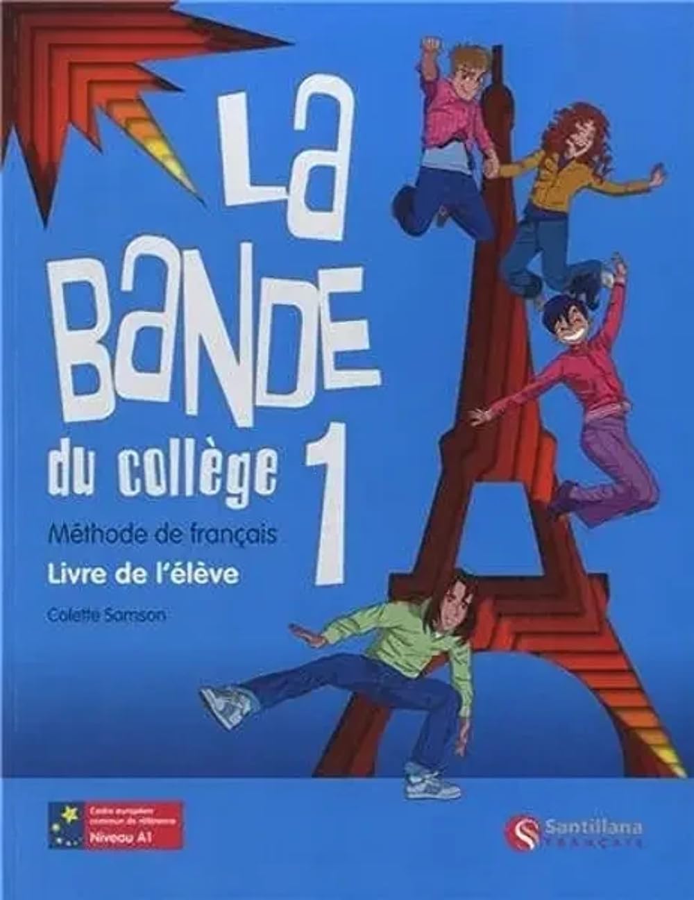 La bande du collège 1 A1: Livre de l'élève book