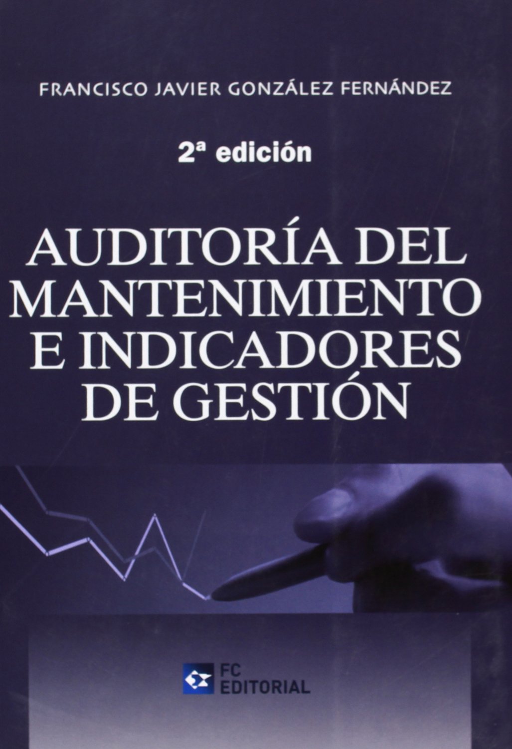 AUDITORÍA DEL MANTENIMIENTO E INDICADORES 2ª Business & Technology