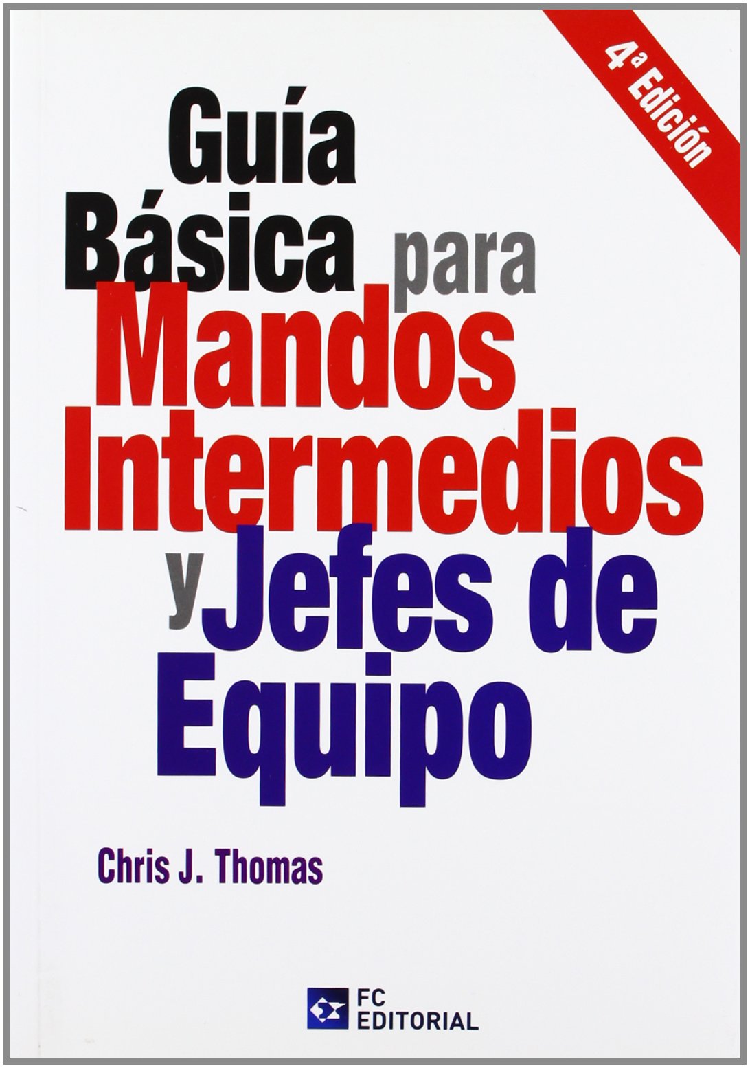 Guía básica para mandos intermedios y jefes de equipo book