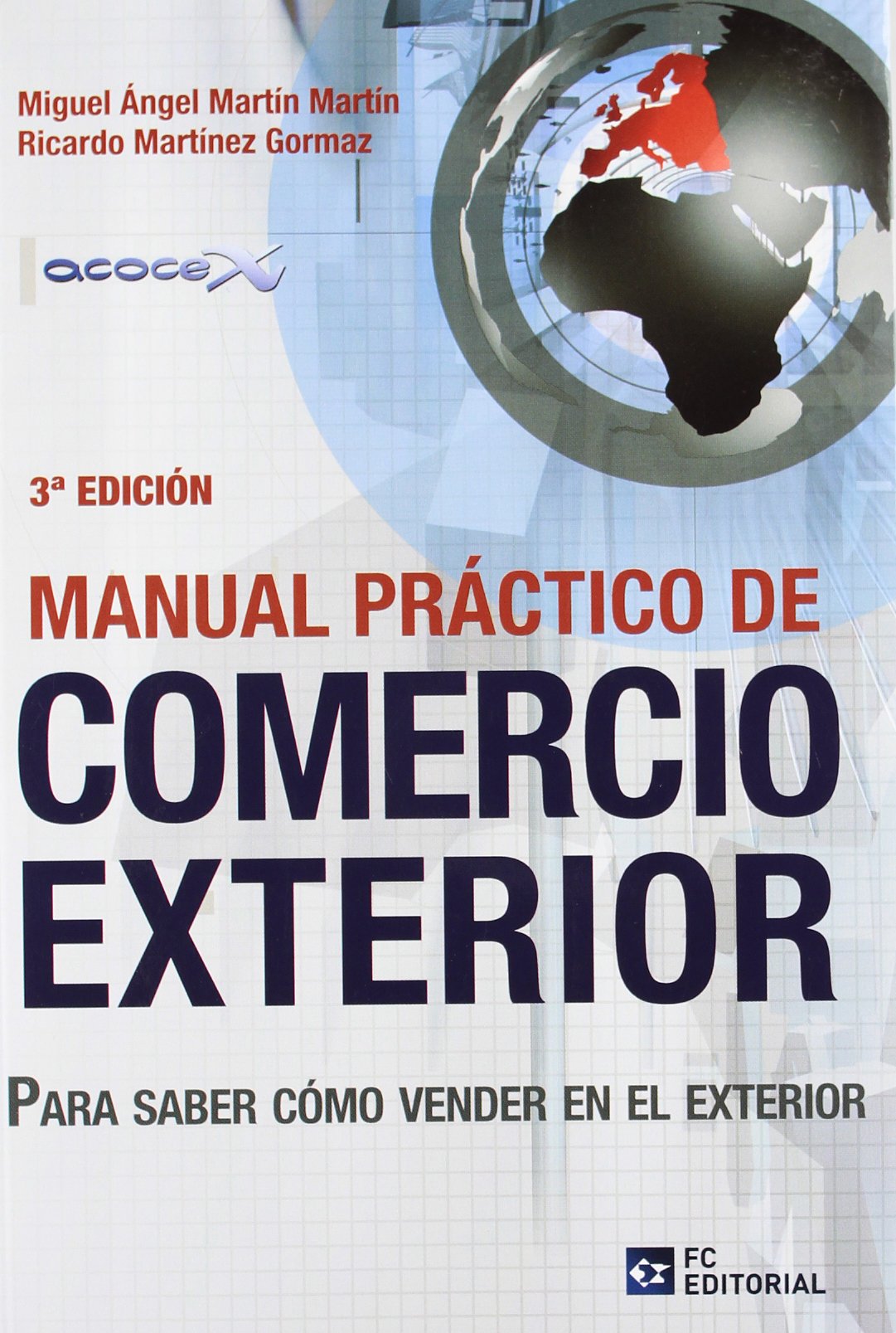 Manual práctico de comercio exterior : para saber cómo vender en el exterior Law