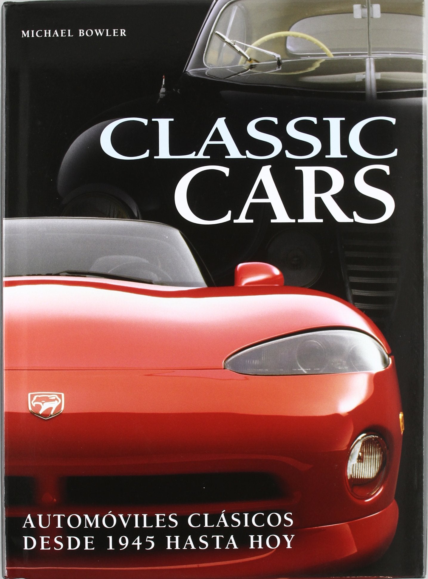 Classics cars : automóviles clásicos desde 1945 hasta hoy Film, Art & Culture