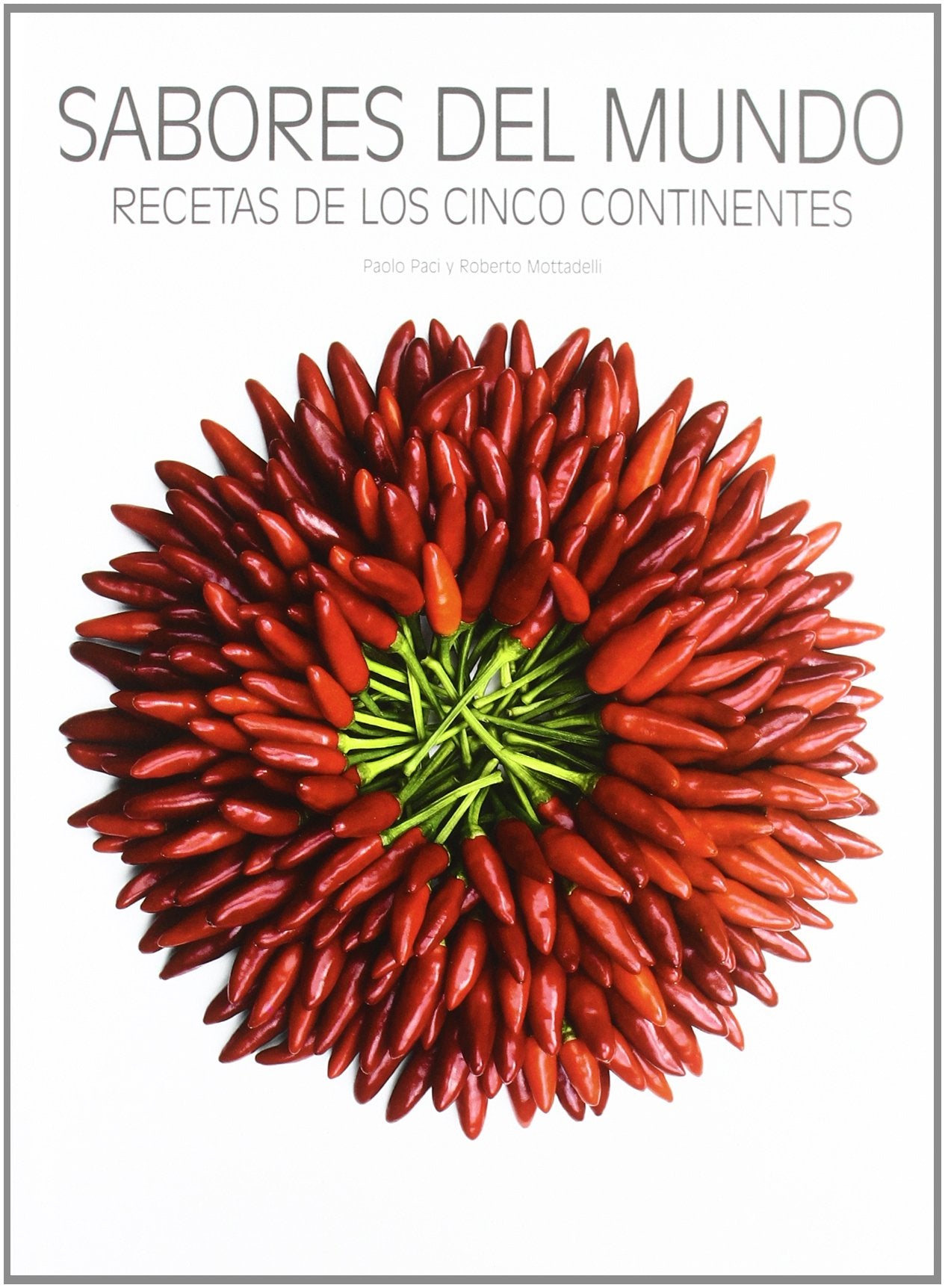 Sabores del mundo : recetas de los cinco continentes Leisure, Home & Garden