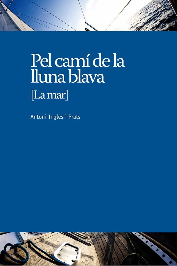Pel camí de la lluna blava (La Mar) (Escrivanies, Band 24) Books