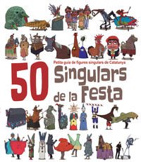 50 Singulars de la Festa : Petita guia de gures singulars de Catalunya Social Sciences