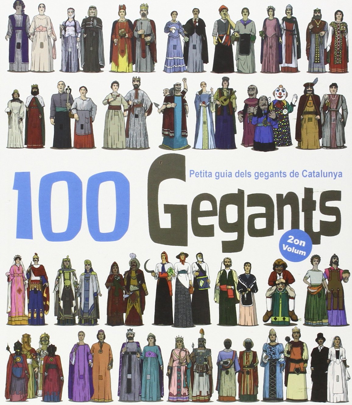 100 Gegants. Volum 2 : Petita guia dels gegants de Catalunya (Figures de Festa, Band 2) Social Sciences