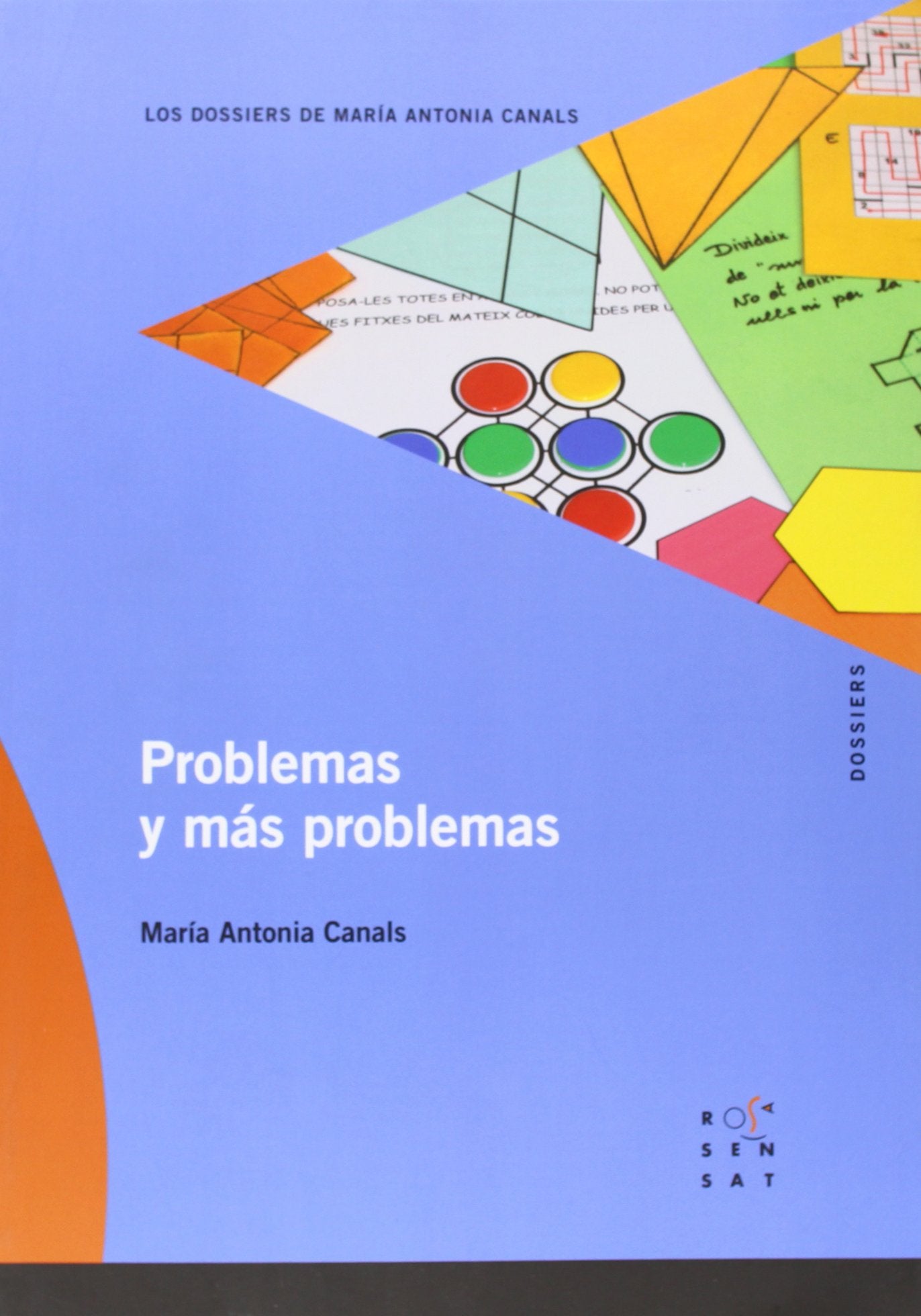 Problemas y más problemas (Los dossiers de María Antonia Canals, Band 107) Books