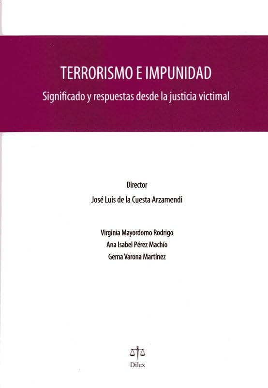 Terrorismo e impunidad : significado y respuestas desde la justicia victimal book