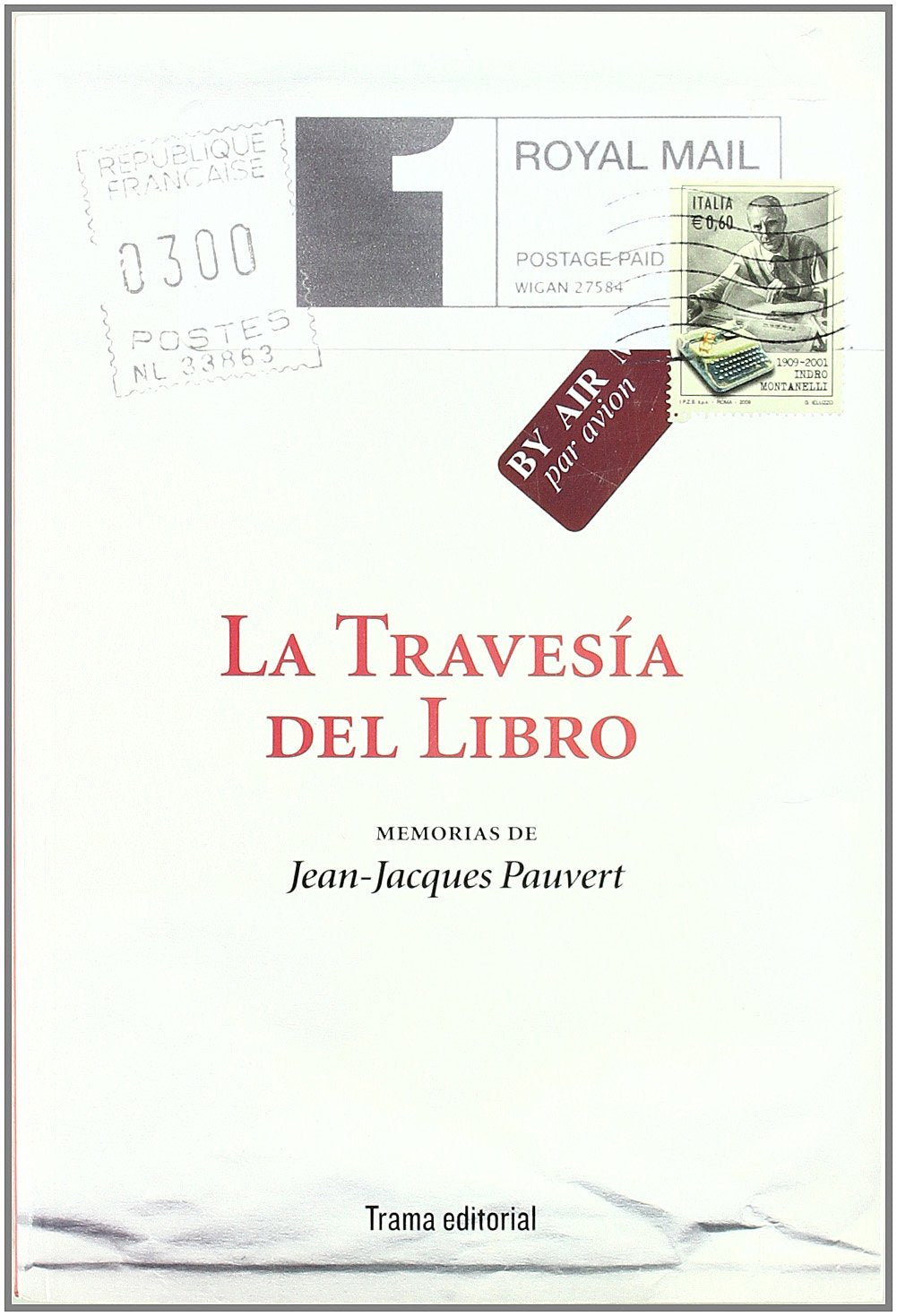 Pauvert, J: Travesía del libro : memorias de Jean-Jacques Pa Learning & Reference