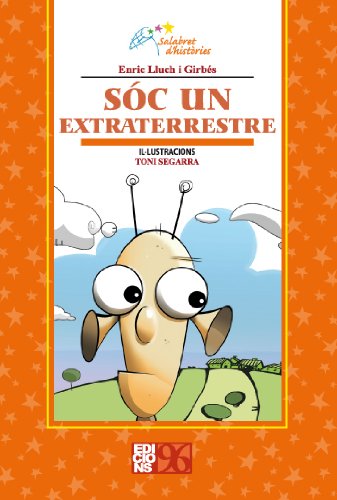Sóc un extraterrestre (Salabret d'històries, Band 10) Learning & Reference
