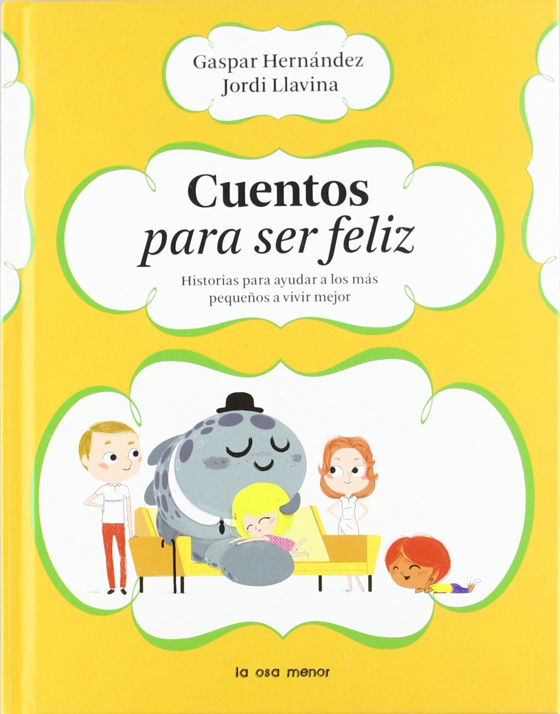 Cuentos para ser feliz : historias para ayudar a los más pequeños a vivir mejor (Luna de papel) Social Sciences