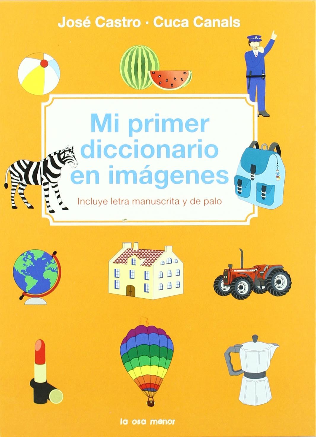 Mi primer diccionario en imágenes: Incluye letra manuscrita y de palo (Luna de papel) Novels & Short Stories