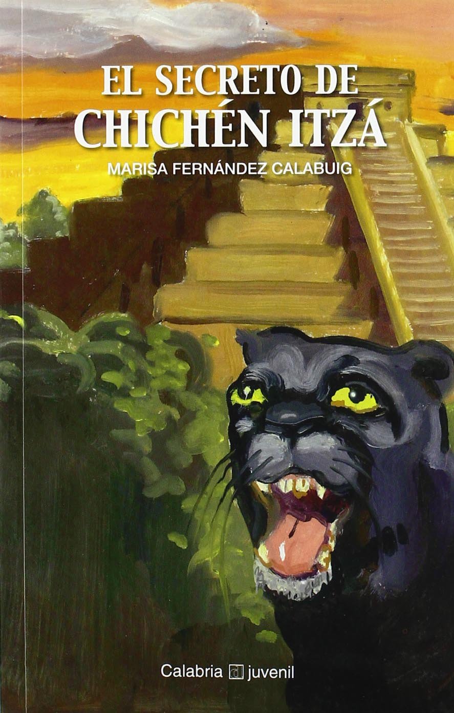 Secreto De Chichen Itza, El - Calabria Juvenil Books