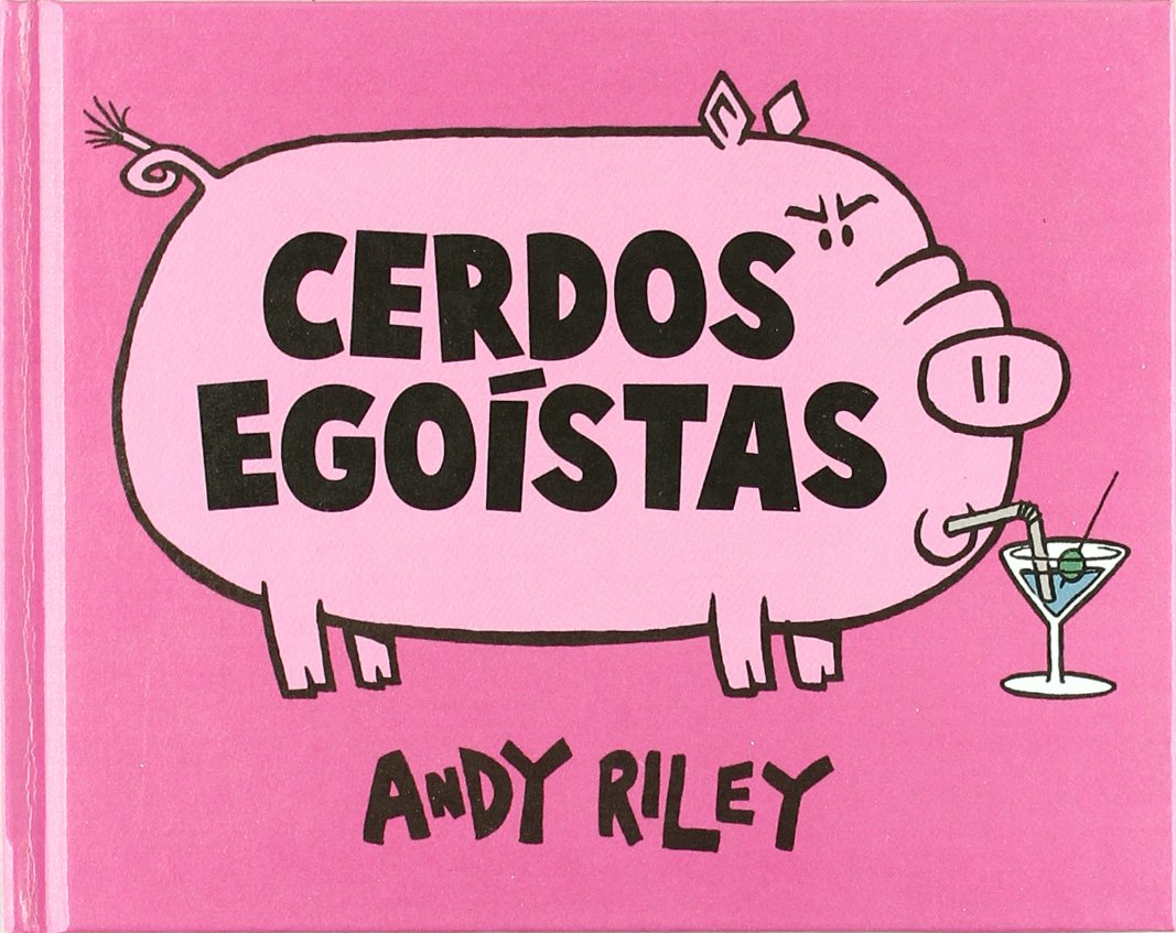 Product Image: Cerdos egoístas