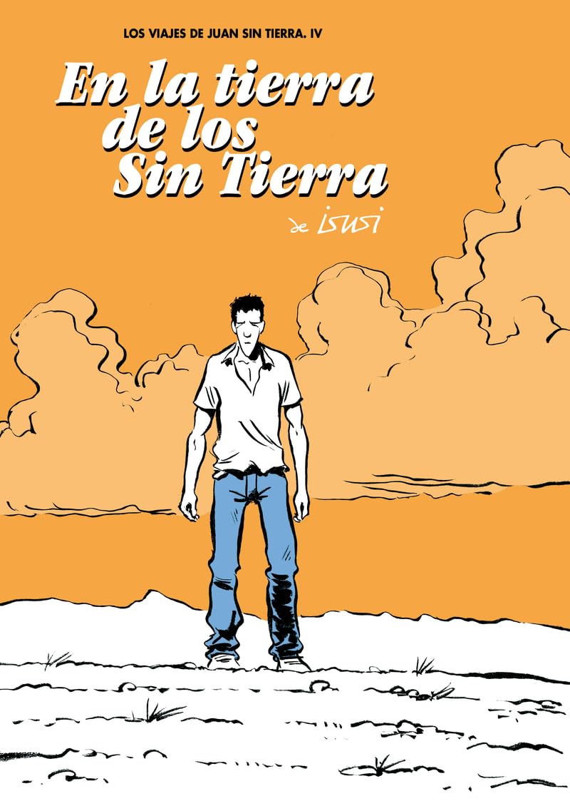 EN LA TIERRA DE LOS SIN TIERRA (LOS VIAJES DE JUAN SIN TIERRA 04) (ULTIMO NUMER) Learning & Reference