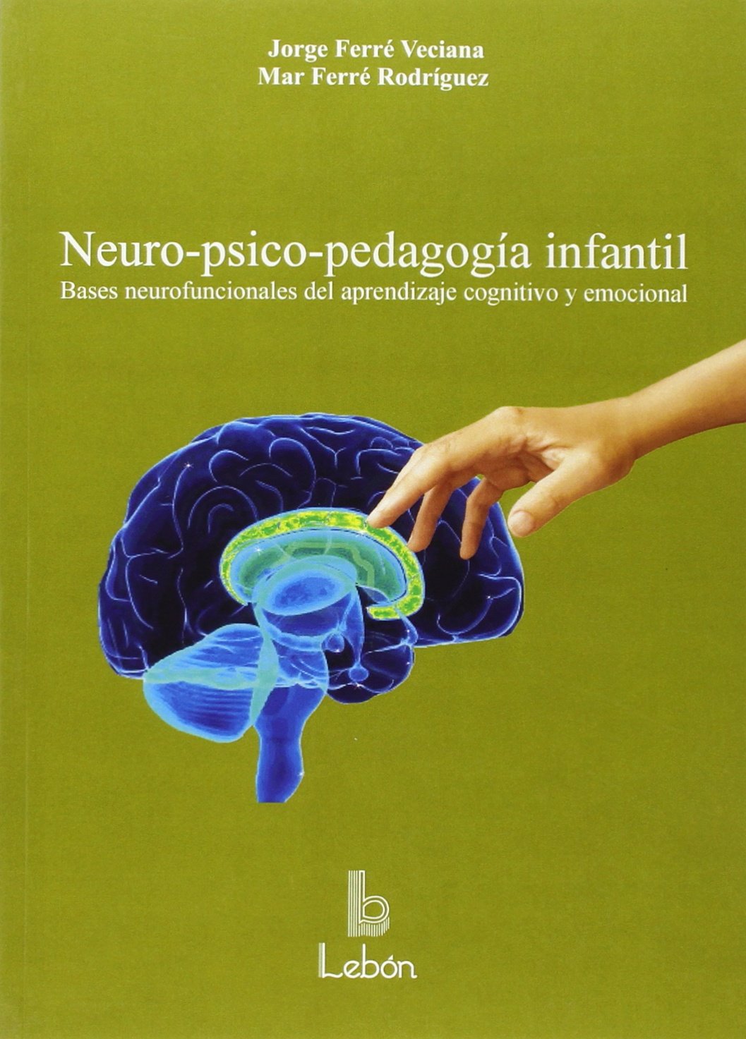 Neuro-psico-pedagogía infantil Books