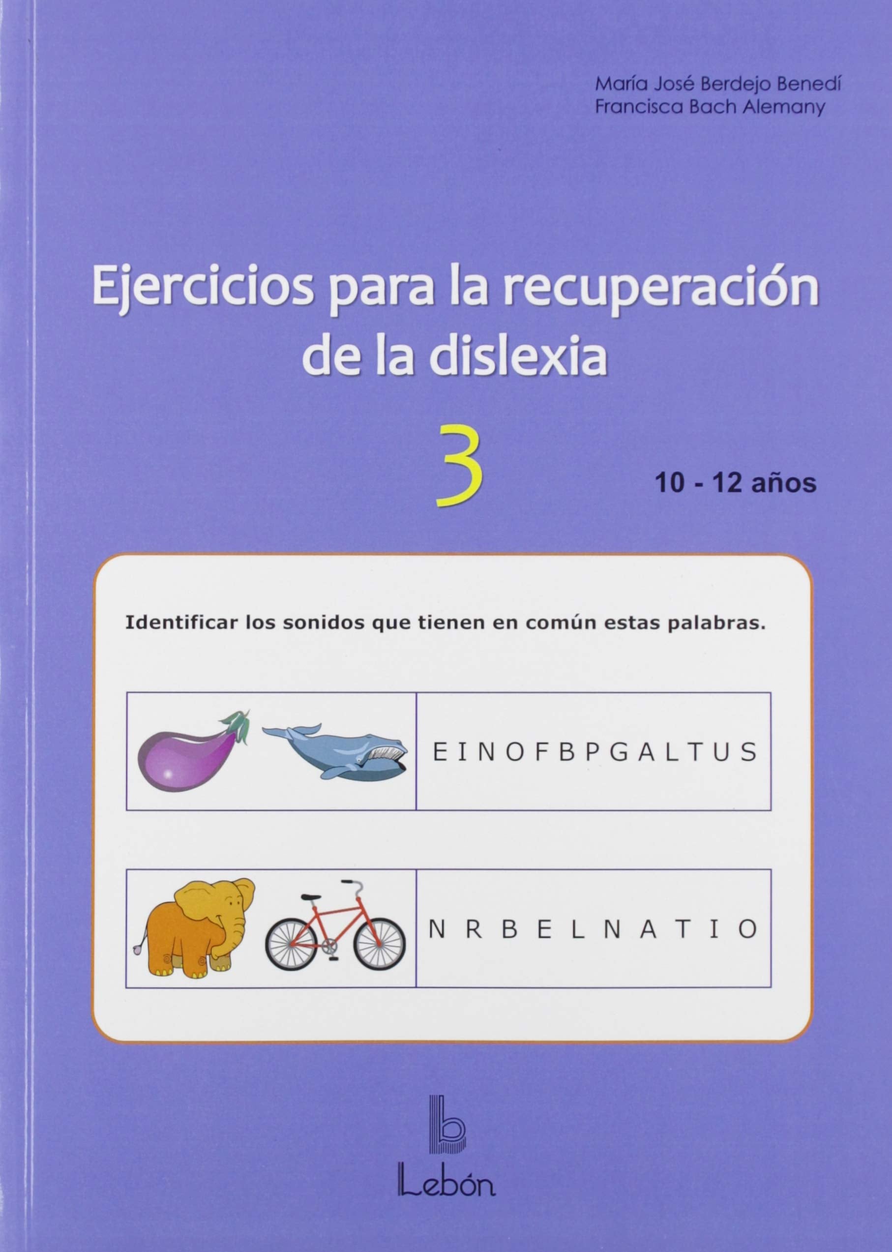 Ejercicios apra la recuperación de la dislexia-3: 10-12 años book