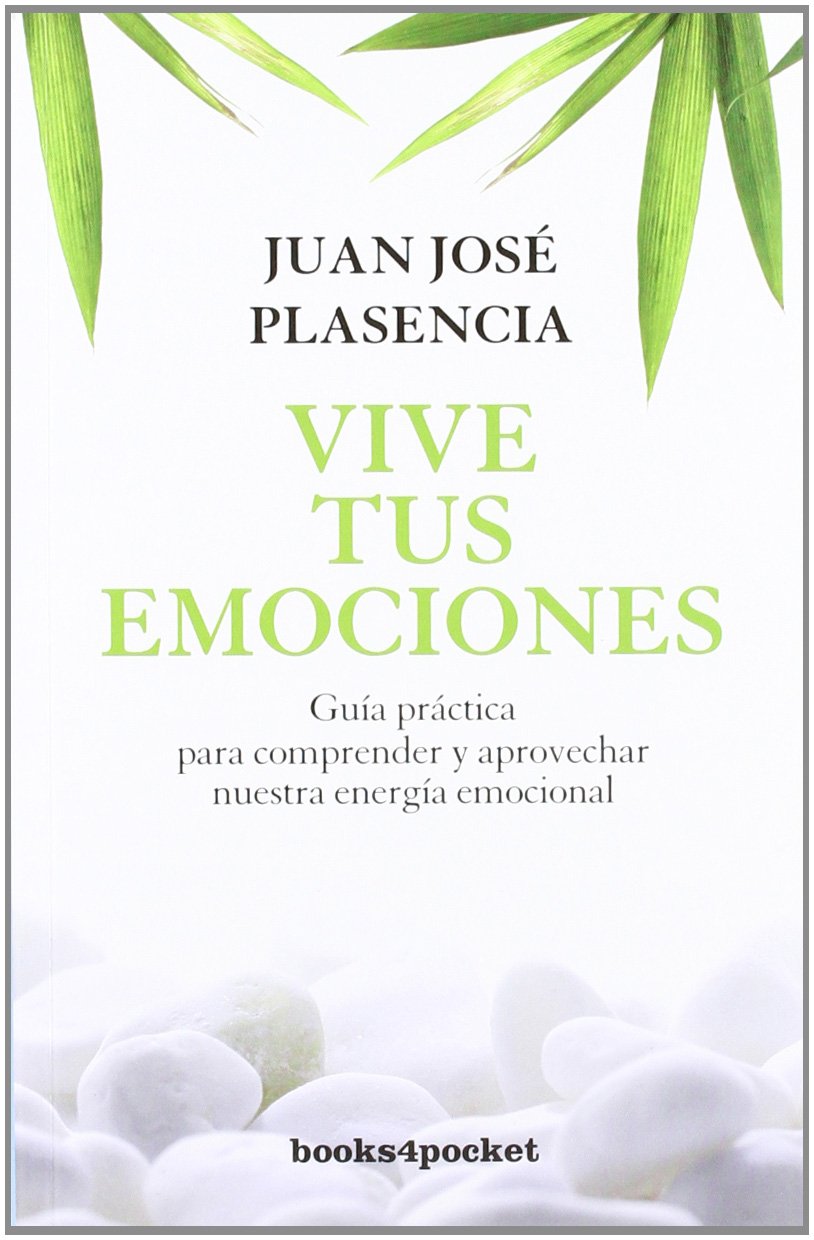 Vive tus emociones : guía práctica para comprender y aprovechar nuestra energía emocional (Books4pocket crec. y salud, Band 93) Health, Nutrition & Fitness
