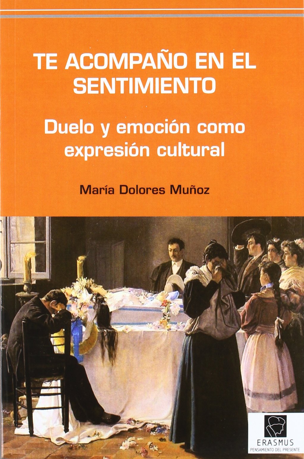 TE ACOMPAÑO EN EL SENTIMIENTO: Duelo y emoción como expresión cultural (Pensamiento del Presente, Band 48) General education