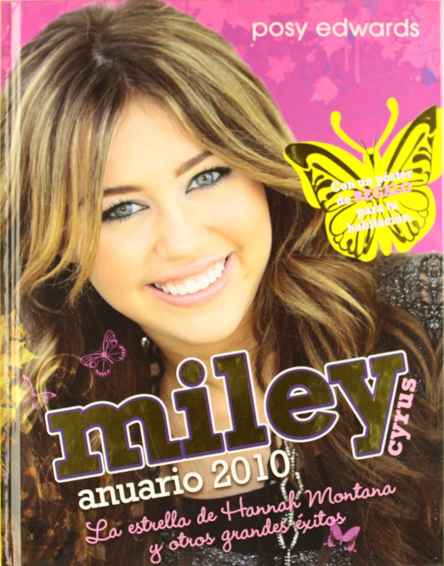Miley Cyrus : anuario 2010 : la estrella de Hannah Montana y otros grandes éxitos Social Sciences