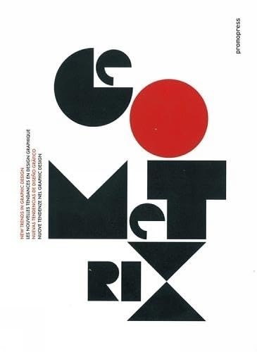 GEOMETRIX: New Trends in Graphic Design /Nuevas Tendencias de Diseno Grafico Film, Art & Culture