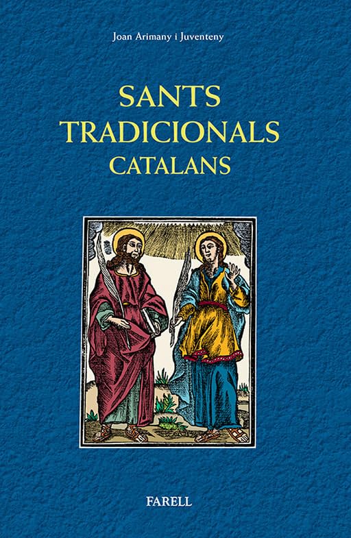 Sants tradicionals catalans. Santes i santes de la religiositat popular de Catalunya Social Sciences
