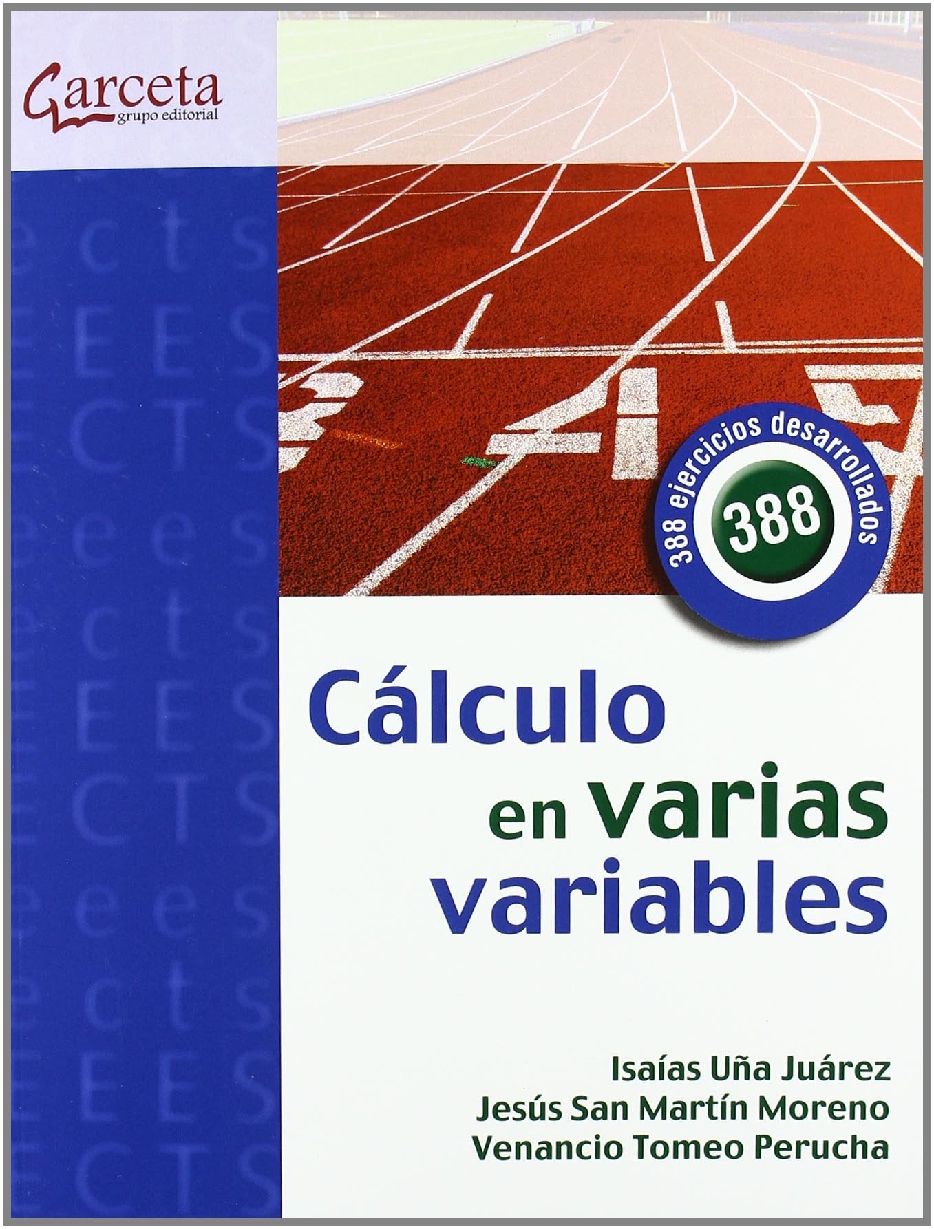 CALCULO EN VARIAS VARIABLES-CON 388 EJERCICIOS DEZARROLLADOS: 388 EJERCICIOS DESARROLLADOS Books