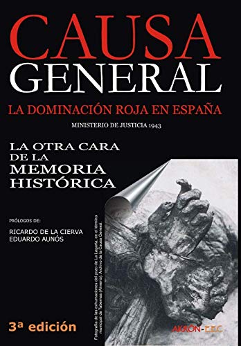 Causa General: La dominación roja en España. La otra cara de la Memoria Histórica (Historia, Band 50) Politics & History