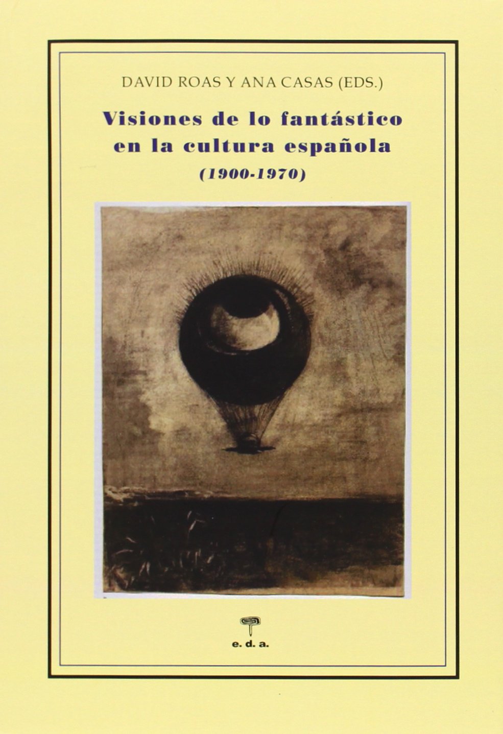 Visiones de lo fantástico en la cultura española, 1900-1970 (Lecciones de cosas, Band 17) Manga
