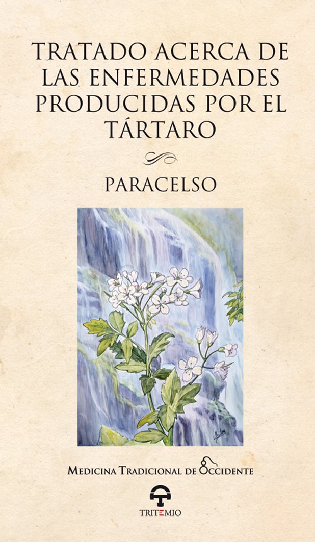 Tratado acerca de las enfermedades producidas por el Tártaro (Medicina Tradicional de Occidente, Band 2) Books