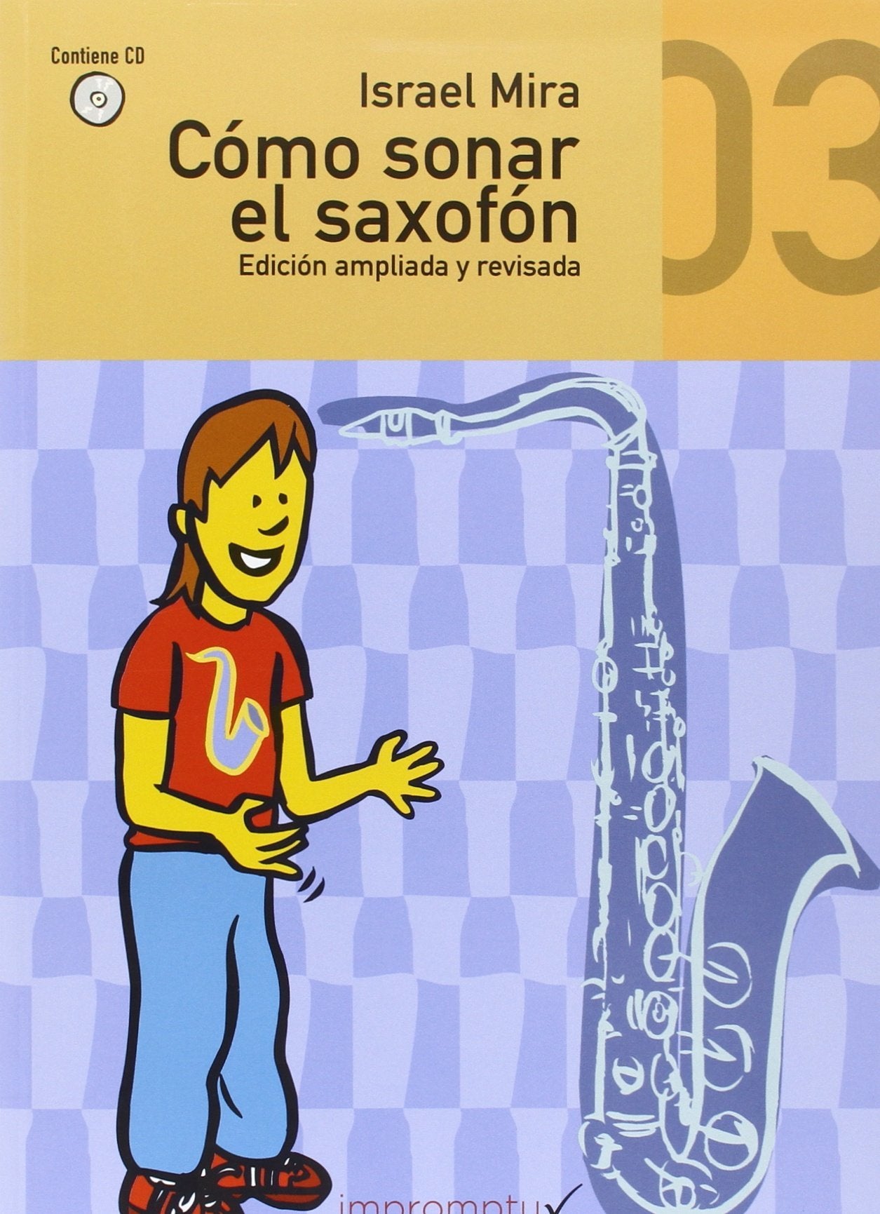MIRA - Como sonar el Saxofon 3º para Saxofon (Edicion Revisada y Ampliada) (Inc.CD) book
