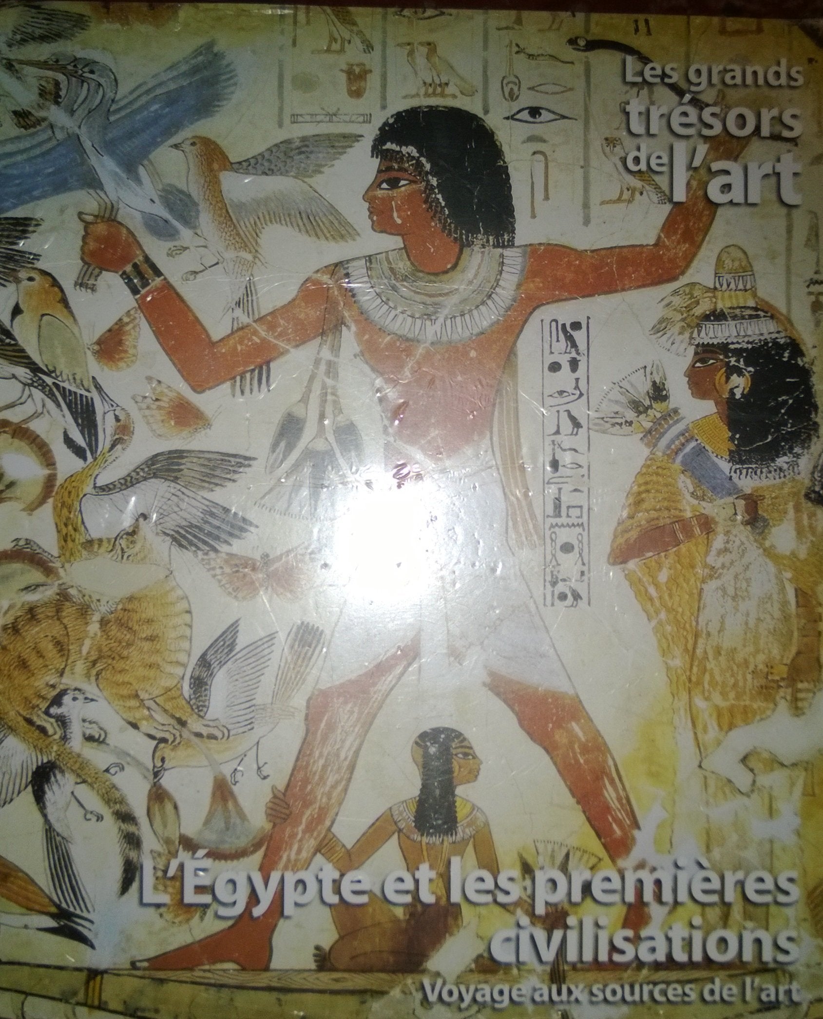 L'Egypte et les premières civilisations. Voyage aux sources de l'art Books