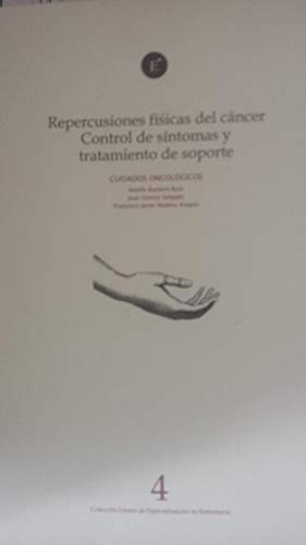 Repercusiones físicas del cáncer: control de síntomas y tratamiento soporte Books