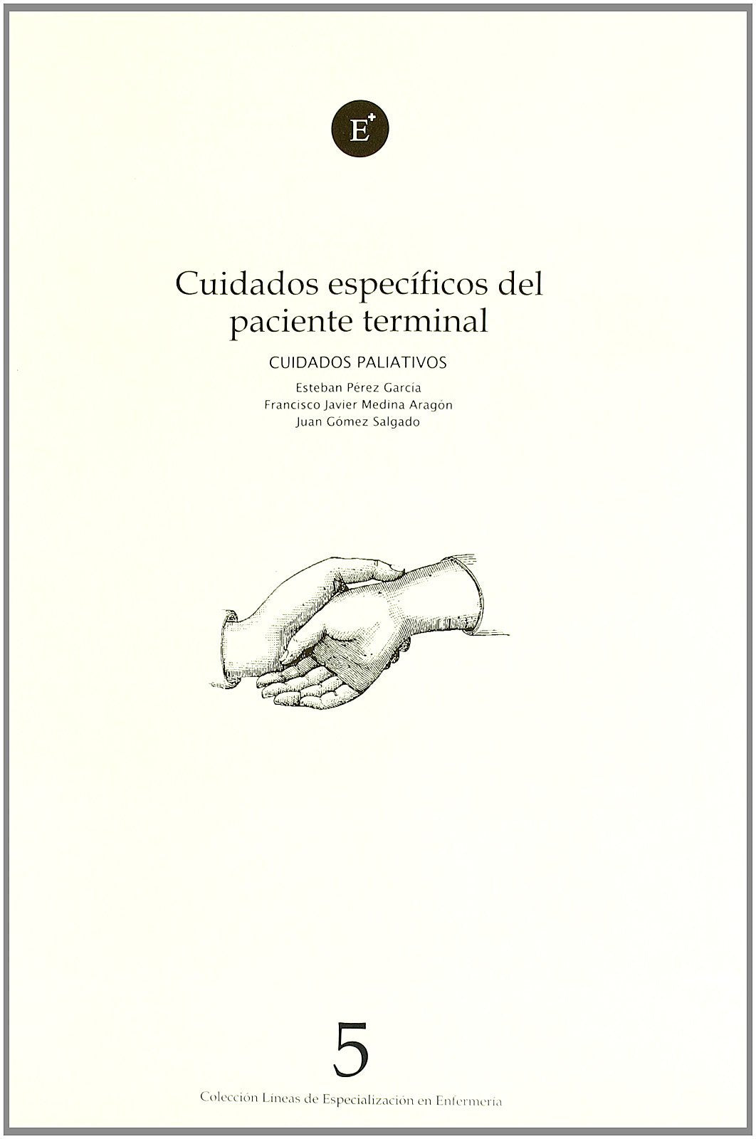 Cuidados paliativos (t.5/vol.1): cuidados especificos del paciente terminal book