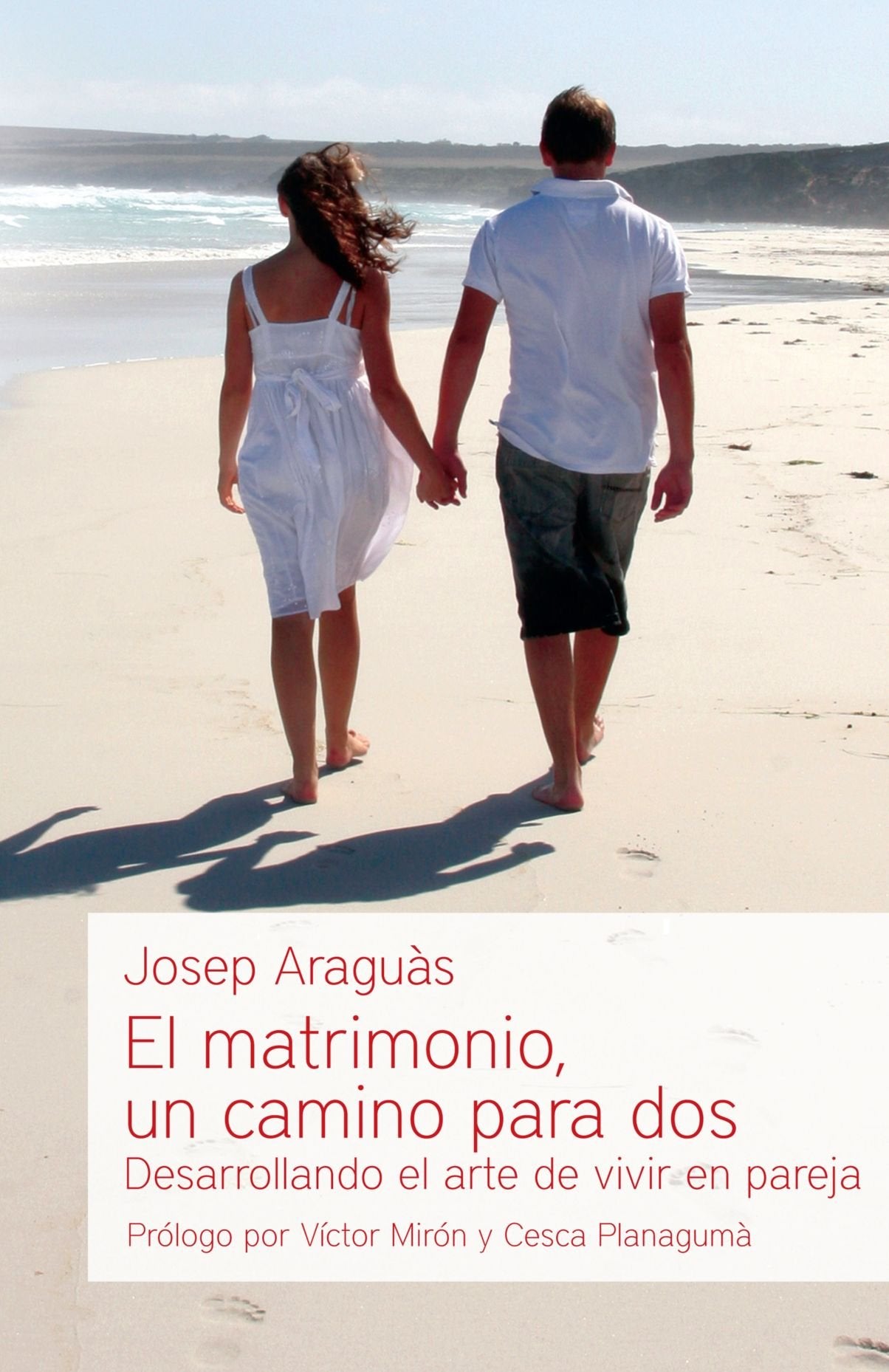 El matrimonio, un camino para dos: Desarrollando el arte de vivir en pareja (Educación y familia) Social Sciences