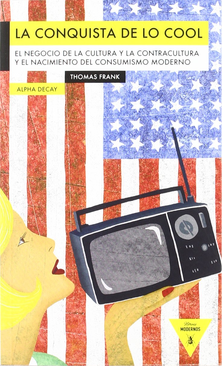 La conquista de lo cool (Heroes Modernos, Band 19) Contemporary literature