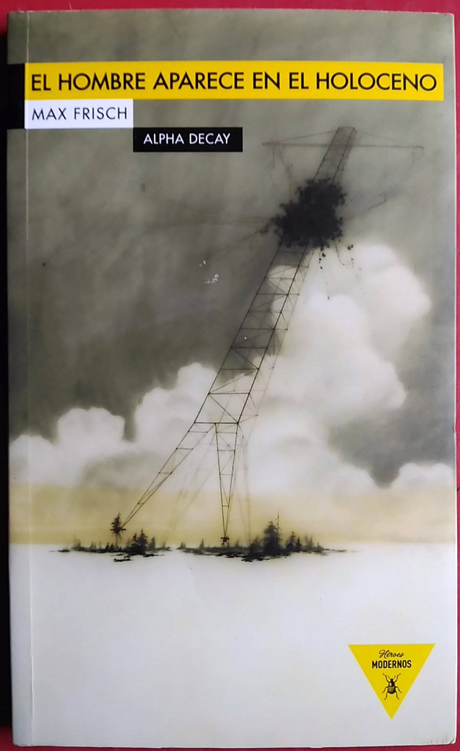 El hombre aparece en el Holoceno (Héroes Modernos, Band 49) Contemporary literature