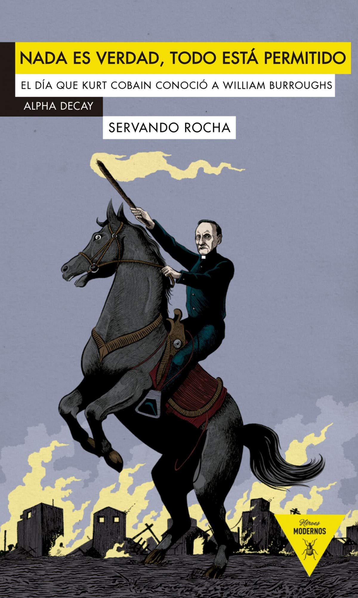 Nada es verdad, todo está permitido (Héroes Modernos, Band 48) Contemporary literature