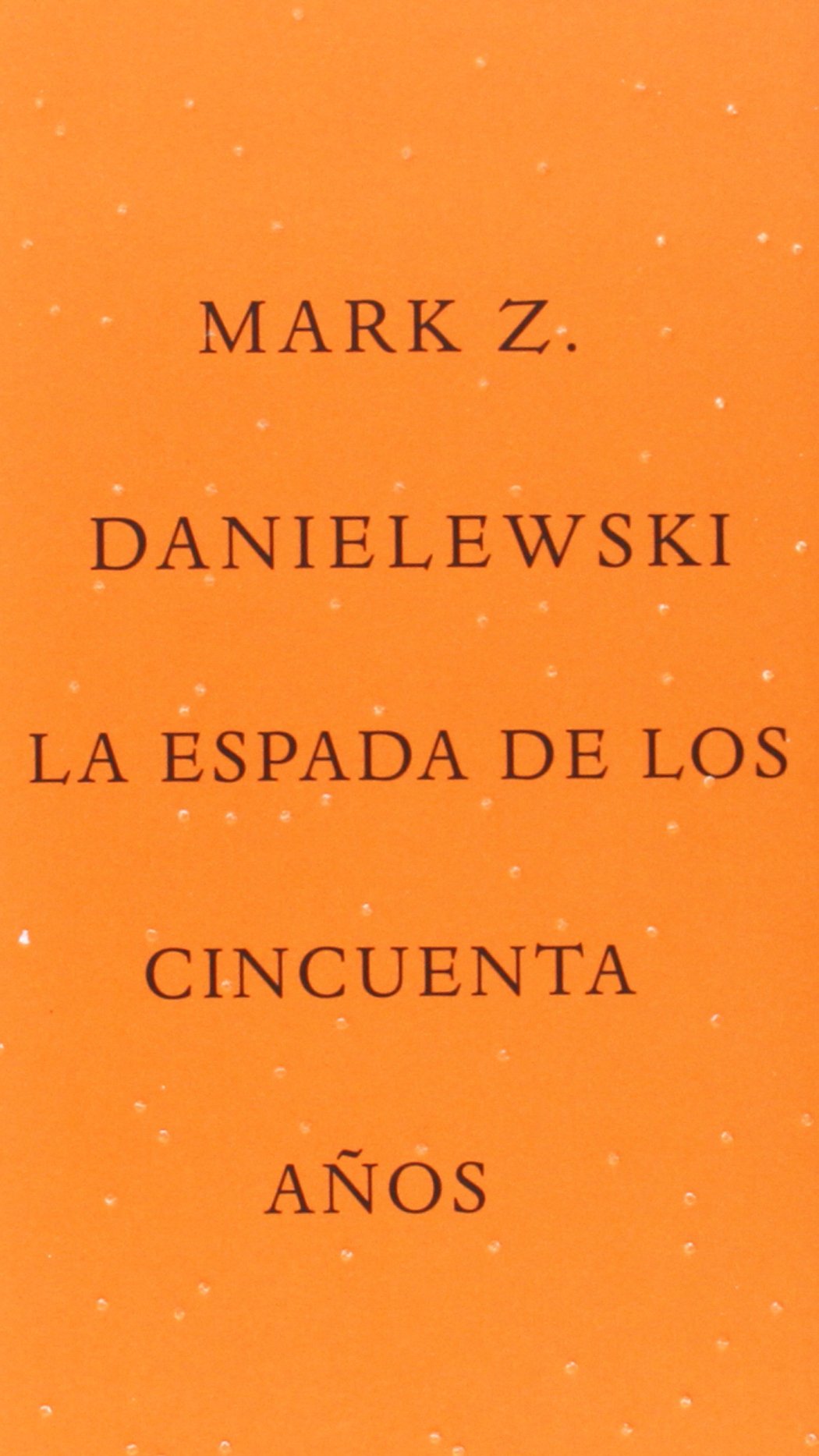 La espada de los cincuenta años Contemporary literature