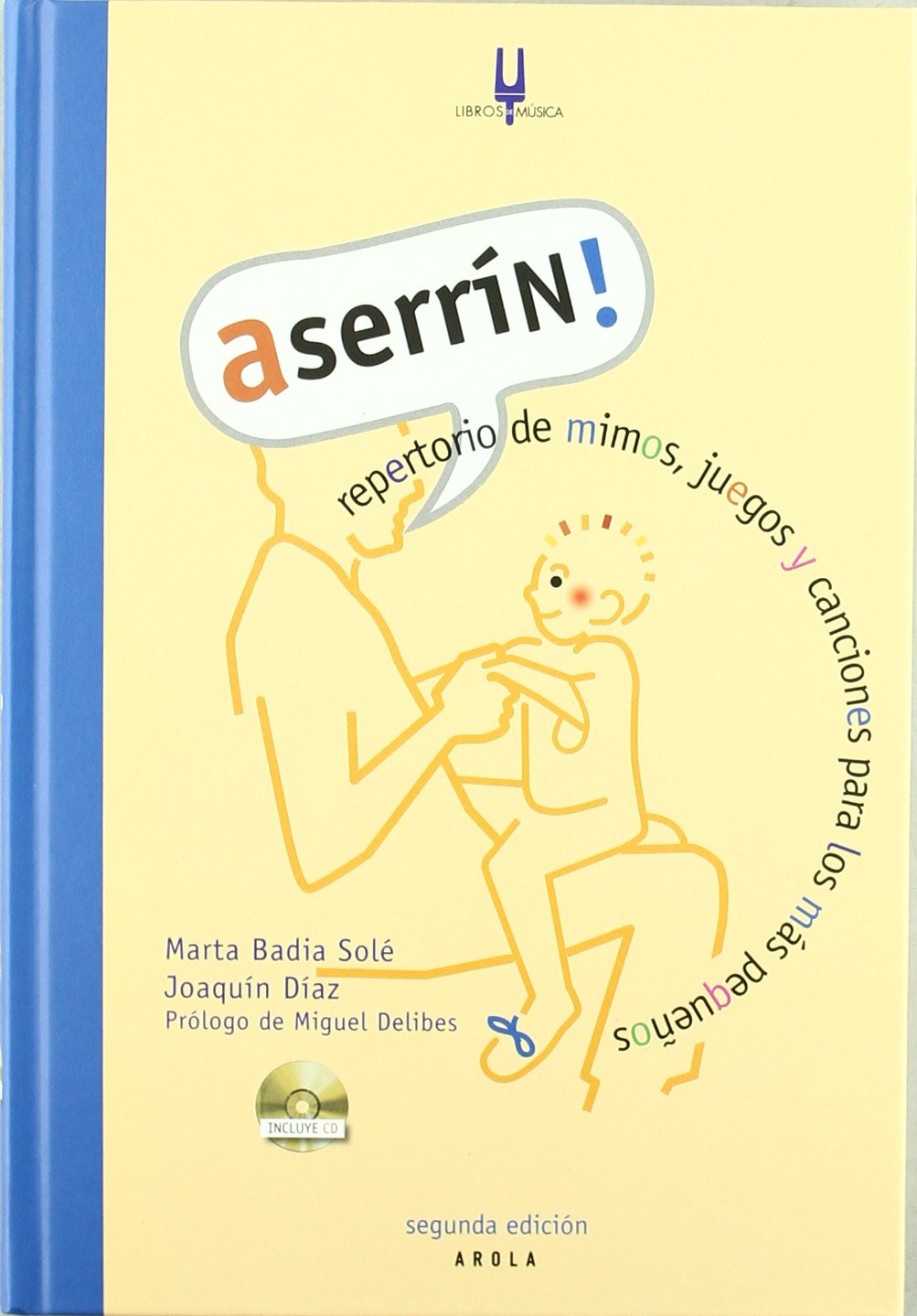 Aserrín! : repertorio de mimos, juegos y canciones para los más pequeños (UT, Band 4) Social Sciences