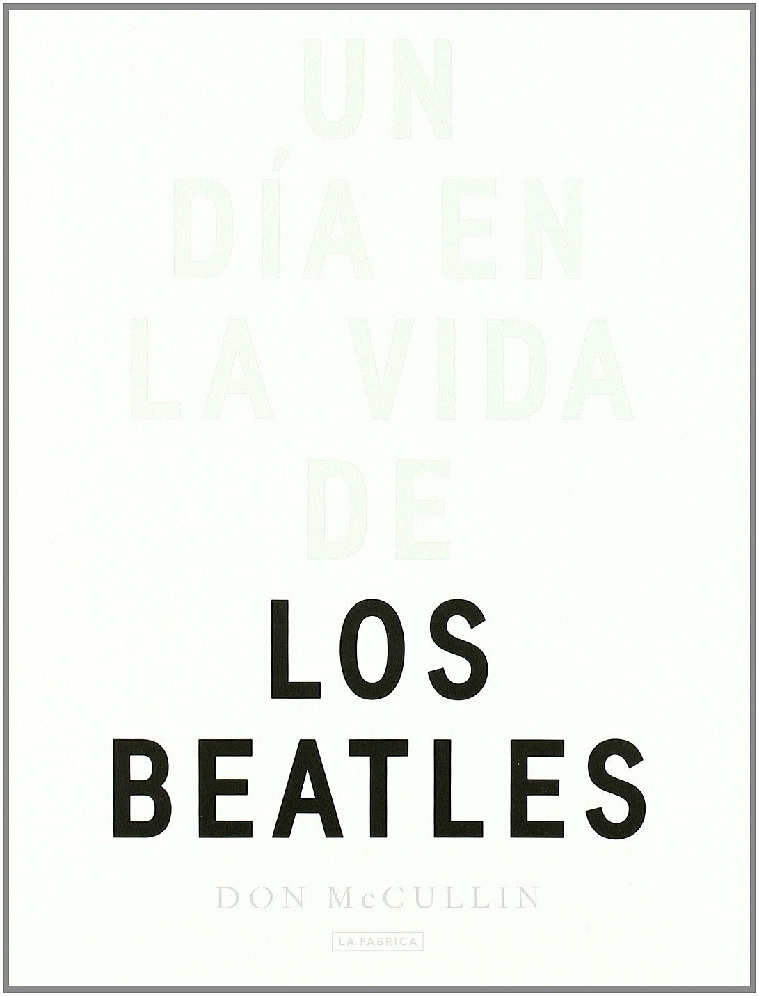 Un día en la vida de los Beatles (Libros de autor) Social Sciences