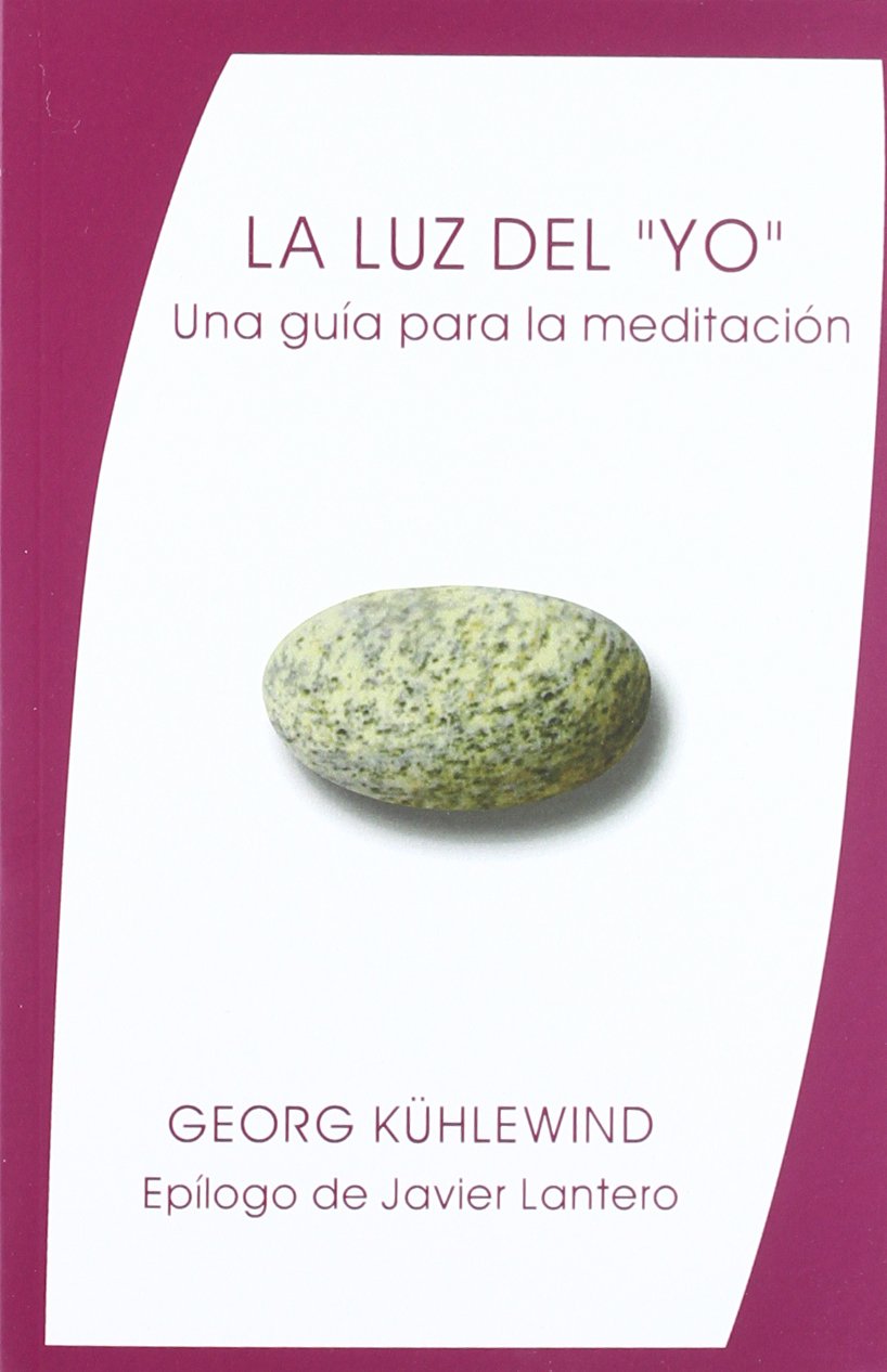 La luz del "yo": una guía para la meditación book